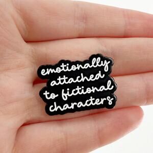 Emotionally Attached to Fictional Characters Book Lovers Enamel Pin